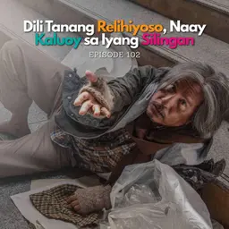 Dili Tanang Relihiyoso, Naay Kaluoy sa Iyang Silingan