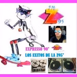 EXPRESSO90 LOS EXITOS DE LA Z95