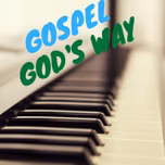 Gospel Gods Way