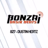 Bonzai Basik Beats 827 | Dustin Hertz
