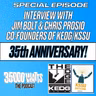 Interview with Jim Bolt and Chris Prosio - Co-founders of KEDG/KSSU