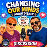 Changing Our Minds About Disney