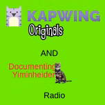 Kapwing Originals and Documenting Yiminheider Radio