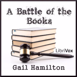 Battle of the Books, A by Gail Hamilton (1833 - 1896)