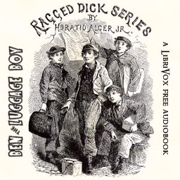 Ben, The Luggage Boy; Or, Among the Wharves by Horatio Alger, Jr. (1832 - 1899)