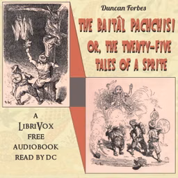 Baitâl Pachchisi; Or, The Twenty-Five Tales of a Sprite, The by Duncan Forbes (1798 - 1868)