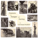 Careers of Danger and Daring by Cleveland Moffett (1863 - 1926)