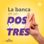 La Banca en un Dos por Tres