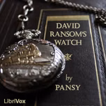 David Ransom's Watch by Pansy (1841 - 1930)