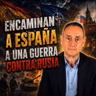 España sería la primera en entrar en la guerra contra Rusia