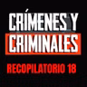 Crímenes y criminales Recopilatorio 18