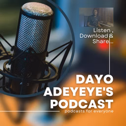 Dayo Adeyeye's Podcast