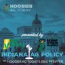 Indiana Ag Policy Podcast: Farm Bill, E15, and Prop 12—What Farmers Need to Know