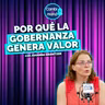 Por qué la gobernanza fortalece a las empresas | Johanna Granitzer | Cdm T2 | Ep 24