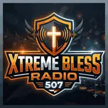 XTREME BLESS RADIO507