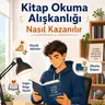 Kitap Okuma Alışkanlığı Nasıl Kazanılır?