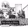 186. ¿Qué está pasando con el real estate en México?