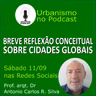UMA BREVE REFLEXÃO CONCEITUAL SOBRE AS CIDADES GLOBAIS. Prof. Antônio Carlos - COMENTA