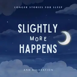 Slightly More Happens - July Journeys
