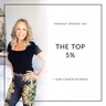 #540: The Top 5%
