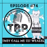 Episode #74 | They Call Me Tit Weasel