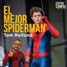 Tom Hollan: el mejor Spiderman