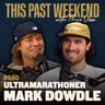 #680 - Ultramarathoner Mark Dowdle