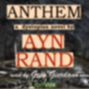 Anthem (Version 4) by  Ayn Rand (1905 - 1982)