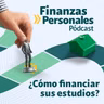 Finanzas Personales: Consejos para financiar de forma inteligente sus estudios y sin sobreendeudarse