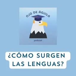 Capítulo 102 T3- ¿Cómo surgen las lenguas?