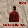 Entrelinhas #98: Michael