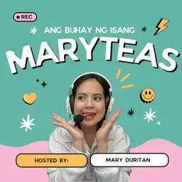 Ang Buhay Ng Isang Maryteas