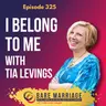 Episode 325: I Belong to Me with Tia Levings