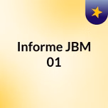 Informe JBM 01