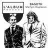 Bagoth : Martyrs Duplessis