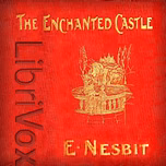 Enchanted Castle (Version 2), The by E. Nesbit (1858 - 1924)