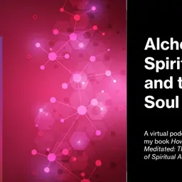 Alchemy, Spiritus, and the Soul