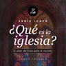 Ep. 2: La iglesia es un lugar de amor | Serie: ¿Qué es la iglesia?