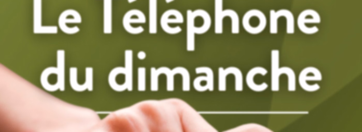 Le Téléphone du dimanche