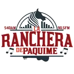 La Ranchera de Paquimé 540 AM - 90.5 FM