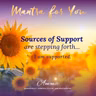 MONDAY MANTRA: Sources of Support are Stepping Forth