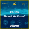 135. Should We Cross?