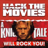A Knight's Tale Will ROCK You! - Hack The Movies (#505)