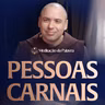 Pessoas carnais | (1Coríntios 3, 1-9) #2821 | Meditação da Palavra