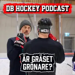 DB Hockey Podcast - Är gräset grönare?