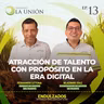 13 l Atracción de talento con propósito en la era digital