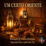 Um Certo Oriente - Programa 50 - António Rodrigues