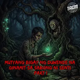 Episode 378: Mutyang Bigay ng Dwende na Ginagamit sa Sabong ni Senti
