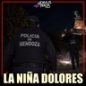 EL EXTRAÑO CASO DE LA NIÑA DOLORES EN MENDOZA