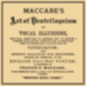 Maccabe's Art of Ventriloquism and Vocal Illusions by Frederic Maccabe (1831 - 1904)